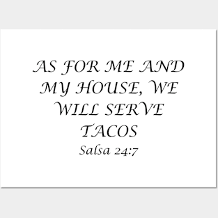 As For Me And My House We Will Serve Tacos Salsa 24-7 Shirt, Perfect for Taco Tuesday Gatherings, Gift for Friends. Posters and Art